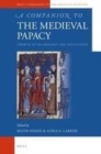 Image for A companion to the medieval papacy: growth of an ideology and institution