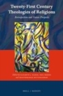 Image for Twenty-First Century Theologies of Religions: Retrospection and Future Prospects