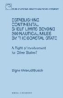 Image for Establishing Continental Shelf Limits Beyond 200 Nautical Miles by the Coastal State: A Right of Involvement for Other States?