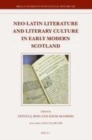 Image for Neo-Latin Literature and Literary Culture in Early Modern Scotland