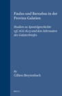 Image for Paulus und Barnabas in der Provinz Galatien: Studien zu Apostelgeschichte 13f.: 16,6: 18,23 und den Adressaten des Galaterbriefes