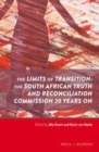 Image for The Limits of Transition: The South African Truth and Reconciliation Commission 20 Years on
