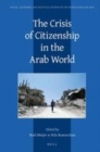 Image for The Crisis of Citizenship in the Arab World
