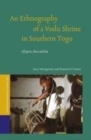 Image for An Ethnography of a Vodu Shrine in Southern Togo: Of Spirit, Slave and Sea