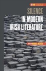 Image for Silence in Modern Irish Literature