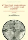 Image for Byzantine Macedonia: Identity, Image and History: Papers from the Melbourne Conference July 1995