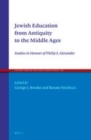 Image for Jewish Education from Antiquity to the Middle Ages: Studies in Honour of Philip S. Alexander : 100