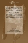 Image for War, Warlords, and Interstate Relations in the Ancient Mediterranean