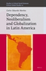 Image for Dependency, Neoliberalism and Globalization in Latin America