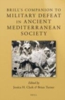 Image for Brill&#39;s Companion to Military Defeat in Ancient Mediterranean Society
