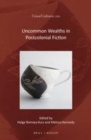 Image for Uncommon wealths in postcolonial fiction : volume 201