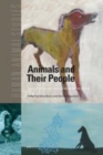 Image for Animals and Their People: Connecting East and West in Cultural Animal Studies