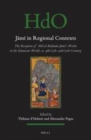 Image for Jami in Regional Contexts: The Reception of ?Abd al-Ra?man Jami&#39;s Works in the Islamicate World, ca. 9th/15th-14th/20th Century