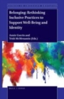 Image for Belonging: Rethinking Inclusive Practices to Support Well-Being and Identity