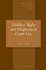 Image for Children&#39;s rights and obligations in canon law: the christening contract : vol.14