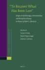 Image for &quot;To Recover What Has Been Lost&quot;: Essays on Eschatology, Intertextuality, and Reception History in Honor of Dale C. Allison Jr