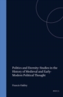 Image for Politics and Eternity: Studies in the History of Medieval and Early-Modern Political Thought