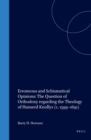 Image for Erroneous and Schismatical Opinions: The Question of Orthodoxy Regarding the Theology of Hanserd Knollys (C. 1599-1691)