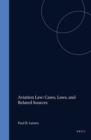 Image for Aviation law: cases, laws and related sources
