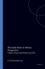 Image for The Early State in African Perspective: Culture, Power and Division of Labor