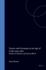 Image for France and Germany in an Age of Crisis, 1900-1960: Studies in Memory of Charles Bloch.