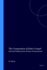 Image for The Composition of John&#39;s Gospel: Selected Studies from Novum Testamentum