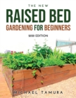 Image for The New Raised Bed Gardening for Beginners