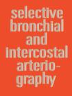 Image for Selective Bronchial and Intercostal Arteriography
