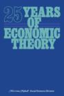 Image for 25 Years of Economic Theory