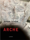 Image for Johan Tahon : Makes Arche