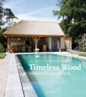 Image for Timeless wood  : the charm of authentic craftsmanship