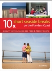 Image for 10 x short seaside breaks on the Flanders coast  : quality hotels, varied sea food &amp; trendy shops
