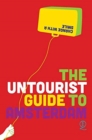 Image for The Untourist Guide to Amsterdam