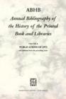 Image for ABHB Annual Bibliography of the History of the Printed Book and Libraries : VOLUME 4: PUBLICATIONS OF 1973 and additions from the preceding years