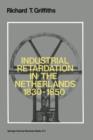 Image for Industrial Retardation in the Netherlands 1830–1850