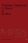 Image for A History of Six Ideas : Essay in Aesthetics