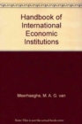 Image for Handbook of International Economic Institutions
