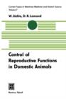 Image for Control of Reproductive Functions in Domestic Animals