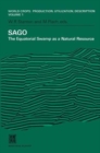 Image for SAGO : The Equatorial Swamp as a Natural Resource Proceedings of the Second International Sago Symposium, held in Kuala Lumpur, Malaysia, September 15–17, 1979