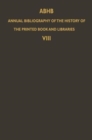 Image for ABHB Annual Bibliography of the History of the Printed Book and Libraries : Volume 8: Publications of 1977 and additions from the preceding years