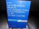 Image for The International Payment and Monetary System in the Integration of the Socialist Countries
