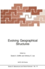 Image for Evolving Geographical Structures : Mathematical Models and Theories for Space-Time Processes