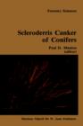 Image for Scleroderris canker of conifers : Proceedings of an international symposium on scleroderris canker of conifers, held in Syracuse, USA, June 21–24, 1983