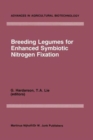 Image for Breeding Legumes for Enhanced Symbiotic Nitrogen Fixation : Proceedings of an FAO/IAEA Consultants&#39; Meeting, held in Vienna, 26–30 September 1983