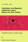Image for Colonialism and Migration; Indentured Labour Before and After Slavery
