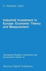 Image for Industrial Investment in Europe: Economic Theory and Measurement