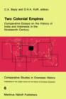 Image for Two Colonial Empires : Comparative Essays on the History of India and Indonesia in the Nineteenth Century