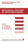 Image for Biological Control of Photosynthesis : Proceedings of a conference held at the ‘Limburgs Universitair Centrum’, Diepenbeek, Belgium, 26–30 August 1985