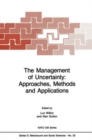 Image for The Management of Uncertainty: Approaches, Methods and Applications