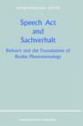 Image for Speech Act and Sachverhalt : Reinach and the Foundations of Realist Phenomenology